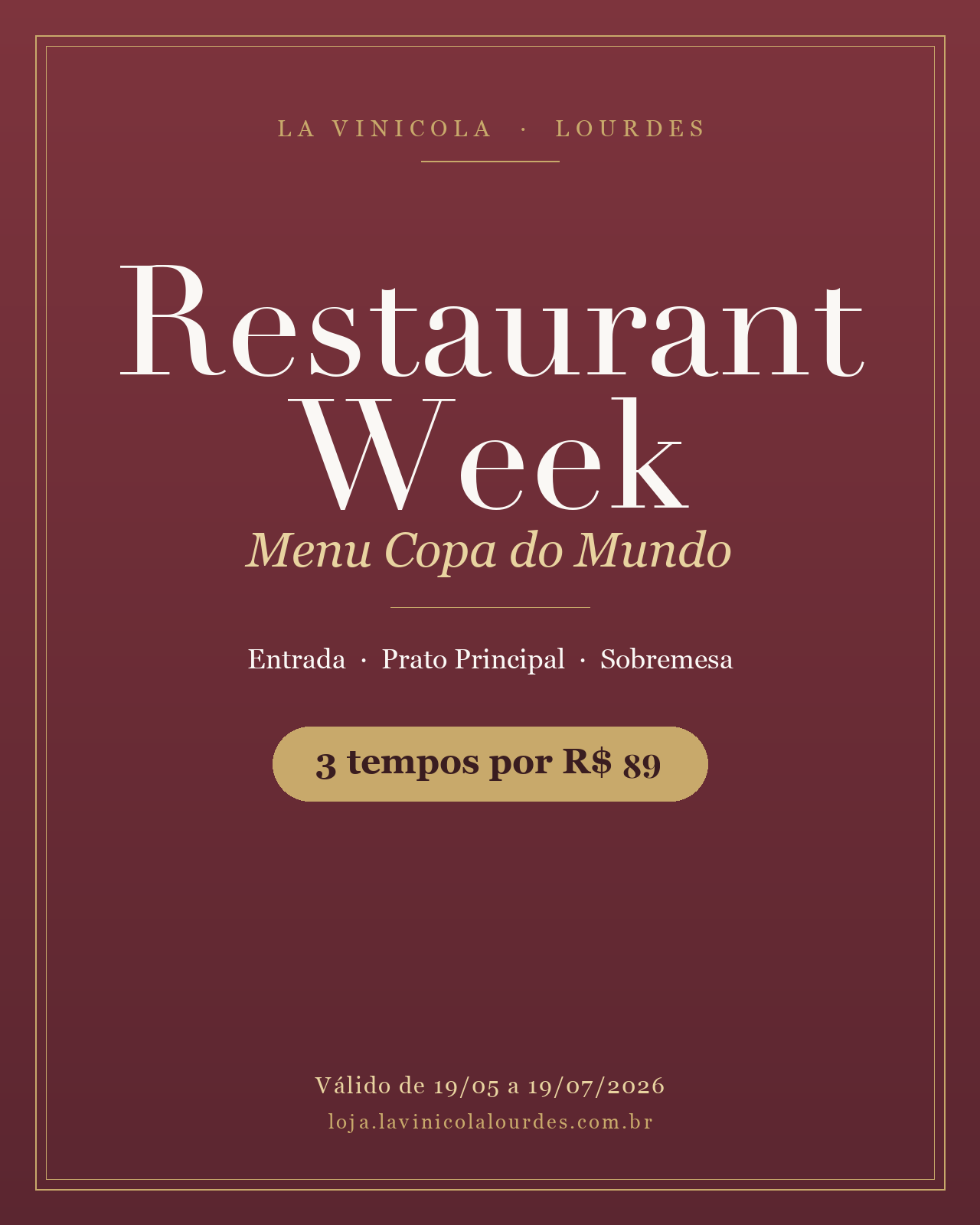 Menu Restaurant Week — Copa do Mundo no La Vinicola Lourdes, 3 tempos por R$89