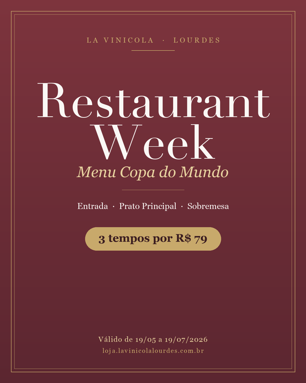 Menu Restaurant Week — Copa do Mundo no La Vinicola Lourdes, 3 tempos por R$79